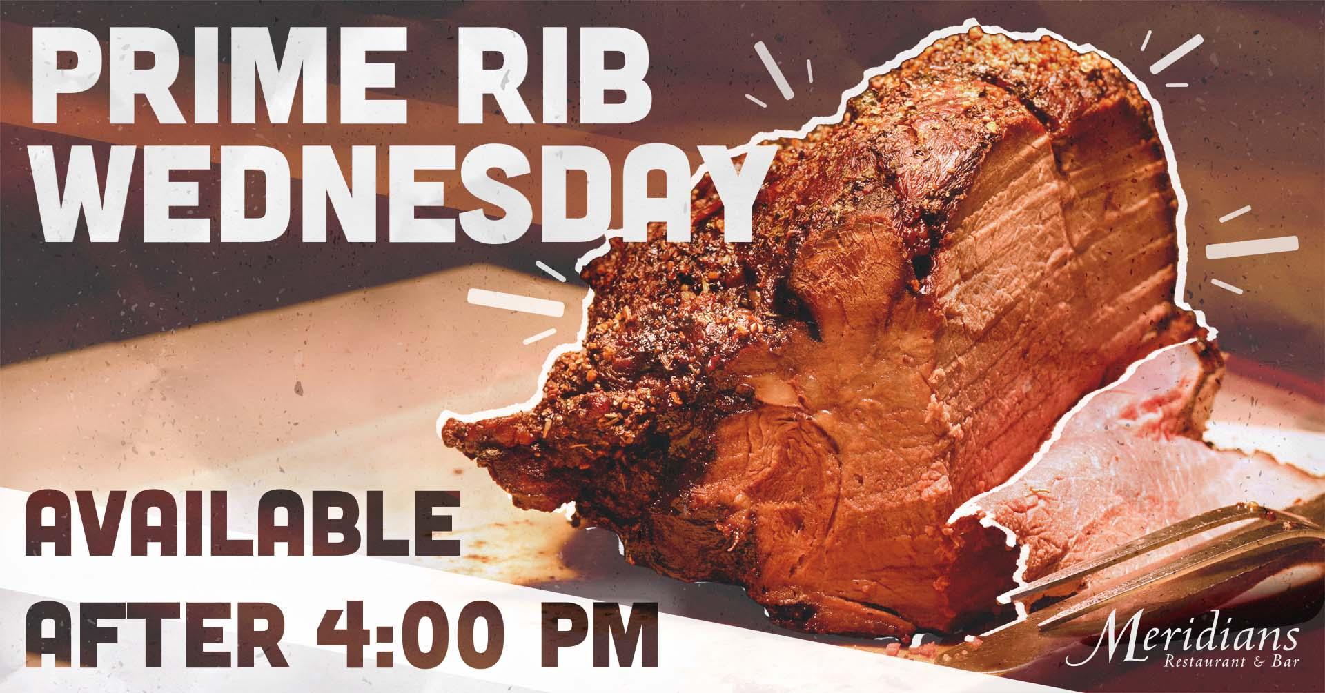 Prime Rib Wednesdays, Available after 4:00 PM